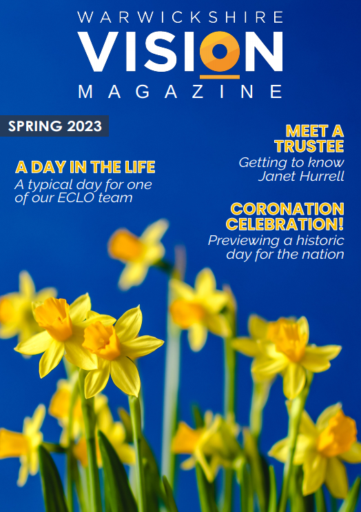 Warwickshire Vision Magazine - Spring Edition